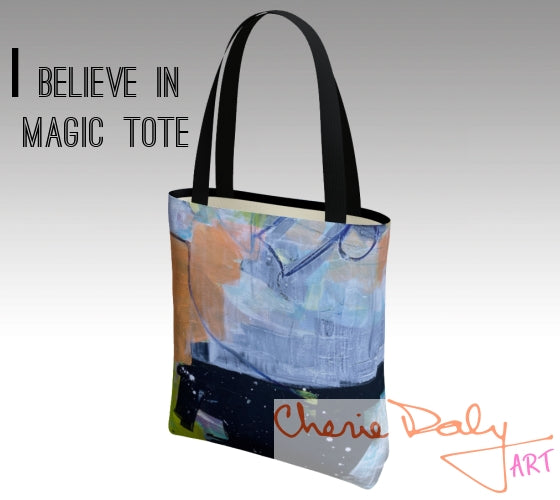 I Believe in Magic Tote